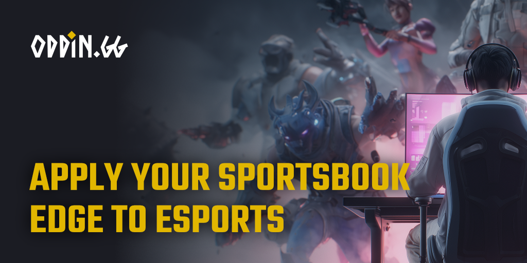 Apply Your Sportsbook Edge to Esports