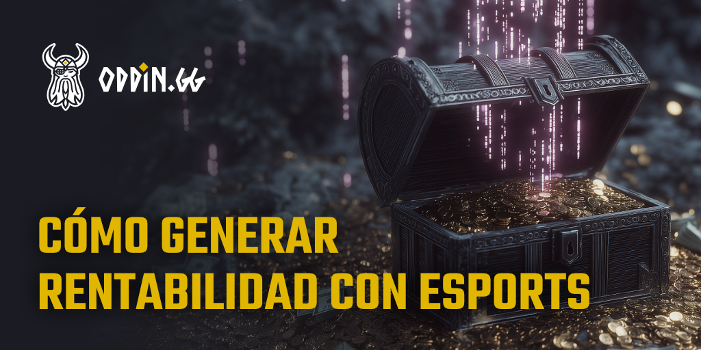 Cómo generar rentabilidad con esports: la guía...