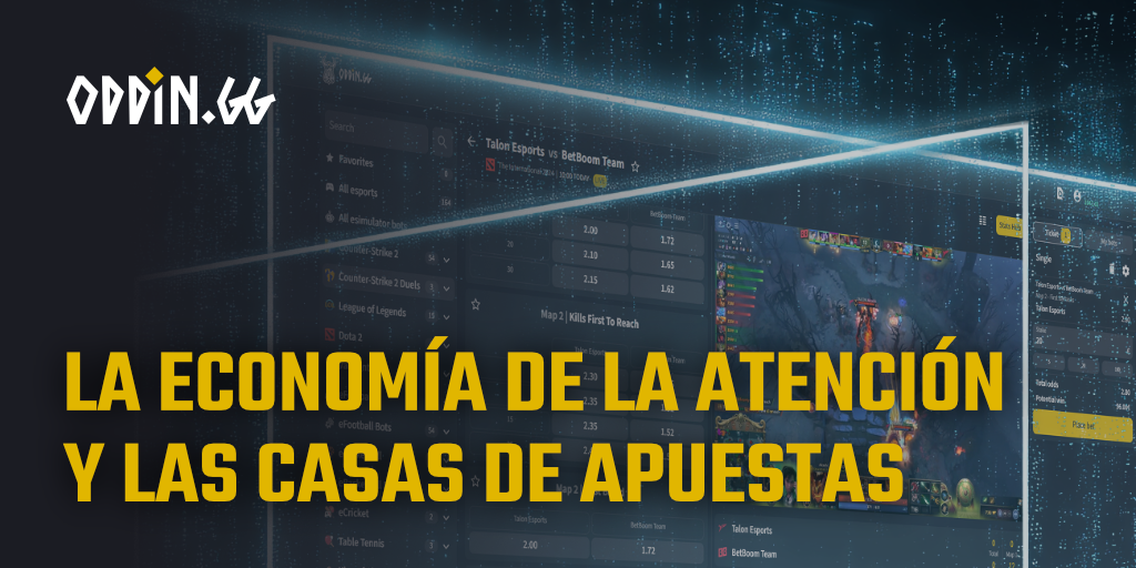La economía de la atención y las apuestas...