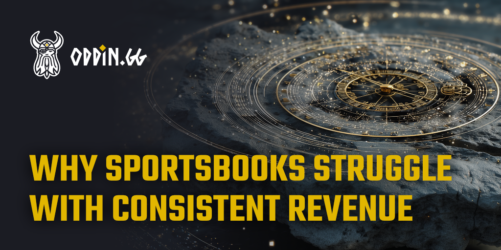 Why Sportsbooks Struggle With Consistent Revenue:...