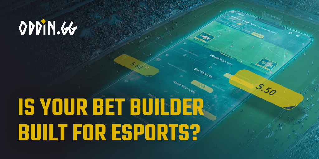 BetBuilder by Oddin.gg: The Bet Builder Built for...