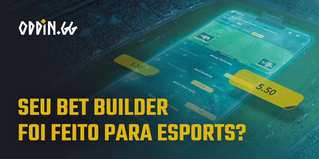 BetBuilder da Oddin.gg: o Bet Builder criado para...